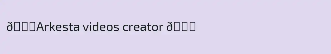 💐Arkesta videos creator 💐
